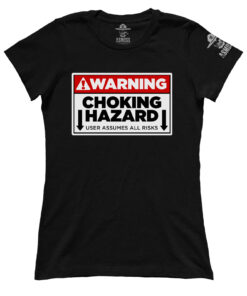 Choking Hazard (Ladies)