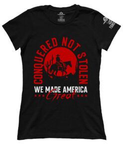 Conquered Not Stolen (Ladies)