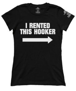 I Rented This Hooker (Ladies)