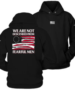 We are not descended from fearful men Hoodie