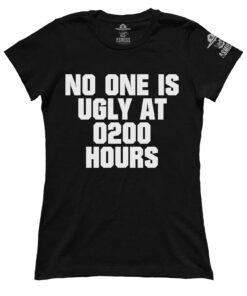 No One Is Ugly at 0200 (Ladies)