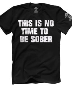 This is No Time to be Sober