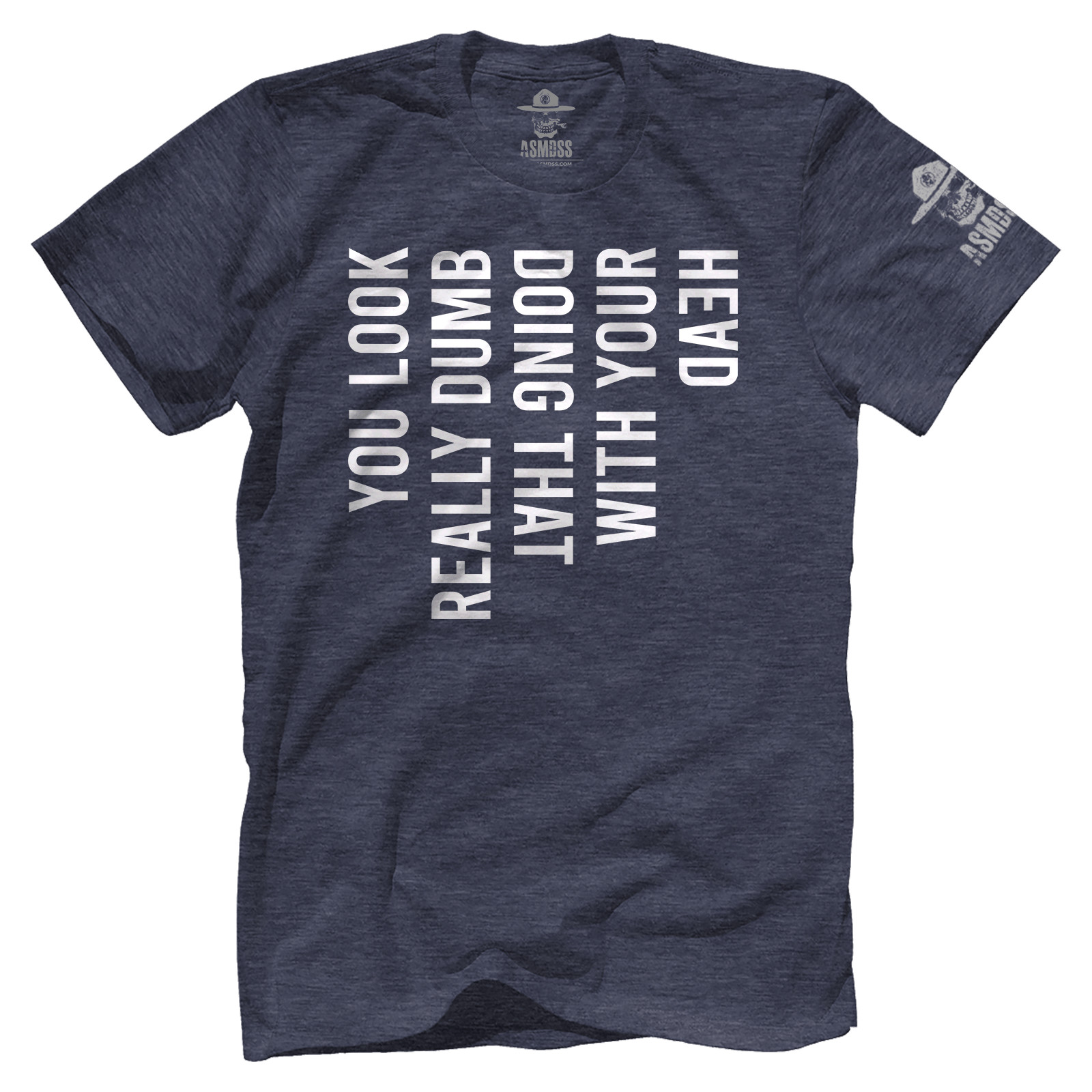 You-Look-Really-Dumb_MENS-TEES-TRIBLEND-NAVY.jpg