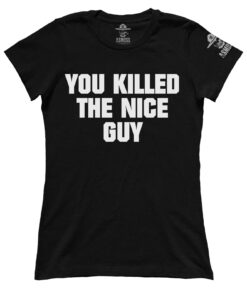 You Killed The Nice Guy (Ladies)