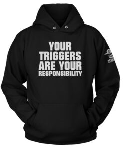 Your Triggers Hoodie