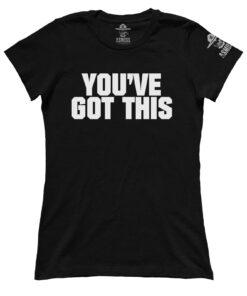 You've Got This (Ladies)